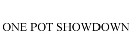ONE POT SHOWDOWN trademark