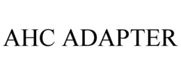 AHC ADAPTER trademark