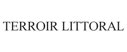 TERROIR LITTORAL trademark