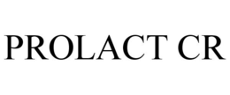 PROLACT CR trademark