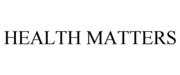 HEALTH MATTERS trademark