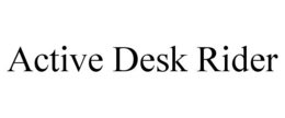 ACTIVE DESK RIDER trademark