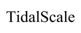 TIDALSCALE trademark