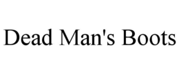 DEAD MAN'S BOOTS trademark