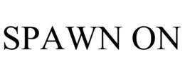 SPAWN ON trademark