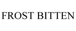 FROST BITTEN trademark