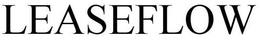 LEASEFLOW trademark