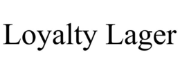 LOYALTY LAGER trademark