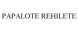 PAPALOTE REHILETE trademark