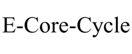 E-CORE-CYCLE trademark