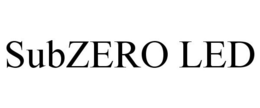 SUBZERO LED trademark
