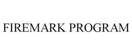 FIREMARK PROGRAM trademark