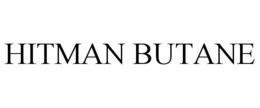 HITMAN BUTANE trademark