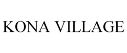 KONA VILLAGE trademark