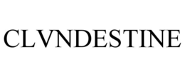 CLVNDESTINE trademark