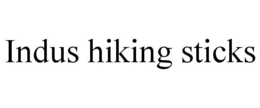 INDUS HIKING STICKS trademark