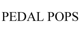 PEDAL POPS trademark