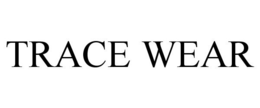 TRACE WEAR trademark
