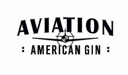 AVIATION AMERICAN GIN trademark
