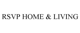 RSVP HOME & LIVING trademark