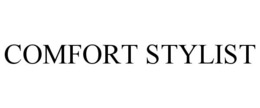 COMFORT STYLIST trademark