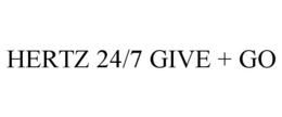 HERTZ 24/7 GIVE + GO trademark
