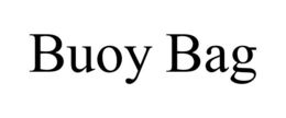 BUOY BAG trademark