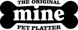 THE ORIGINAL MINE PET PLATTER trademark