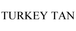 TURKEY TAN trademark