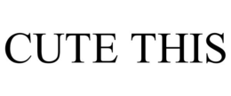 CUTE THIS trademark