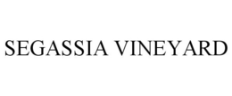 SEGASSIA VINEYARD trademark