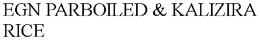 EGN PARBOILED & KALIZIRA RICE trademark