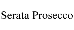 SERATA PROSECCO trademark