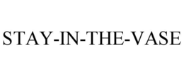 STAY-IN-THE-VASE trademark