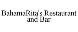 BAHAMARITA'S RESTAURANT AND BAR trademark