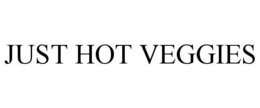JUST HOT VEGGIES trademark