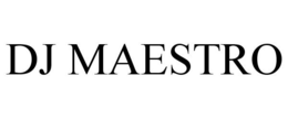 DJ MAESTRO trademark