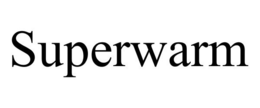 SUPERWARM trademark