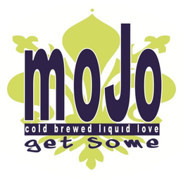 MOJO COLD BREWED LIQUID LOVE GET SOME trademark