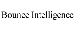 BOUNCE INTELLIGENCE trademark