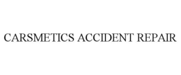 CARSMETICS ACCIDENT REPAIR trademark