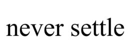 NEVER SETTLE trademark