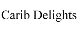 CARIB DELIGHTS trademark