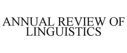 ANNUAL REVIEW OF LINGUISTICS trademark