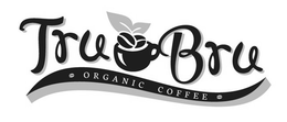 TRU BRU ORGANIC COFFEE trademark