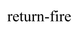 RETURN-FIRE trademark