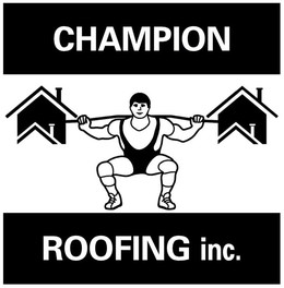 CHAMPION ROOFING INC. trademark