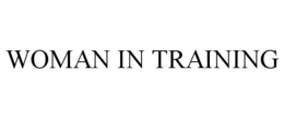 WOMAN IN TRAINING trademark