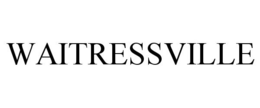 WAITRESSVILLE trademark
