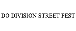 DO DIVISION STREET FEST trademark
